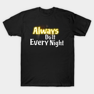 steph curry always do it every night T-Shirt